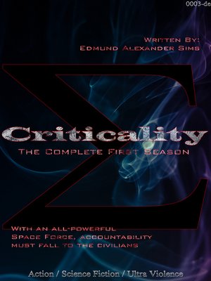 cover image of Criticality--The Complete First Season